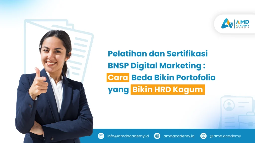 Pelatihan dan Sertifikasi BNSP Digital Marketing : Cara Beda Bikin Portofolio