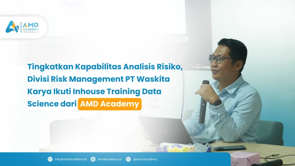 Pelatihan Data Science di Waskita Karya oleh AMD Academy