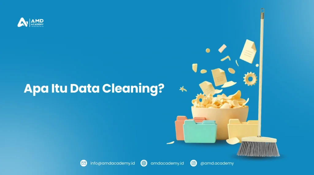 Apa itu Data Cleaning