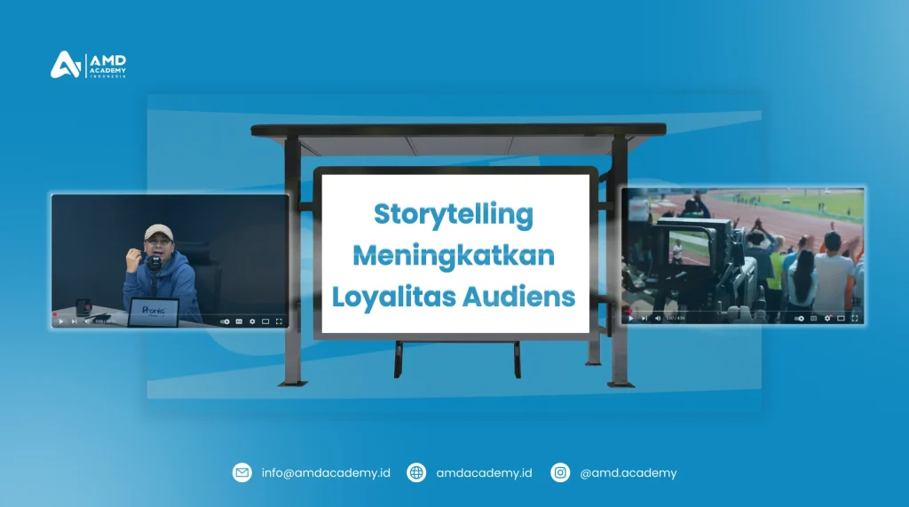 Storytelling Meningkatkan Loyalotas Audiens