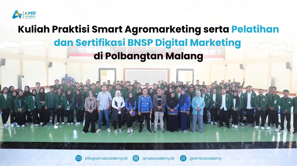 Foto bersama peserta dan narasumber kegiatan Pelatihan dan Sertifikasi BNSP Digital Marketing AMD Academy di Polbangtan Malang, di dalam aula kampus.