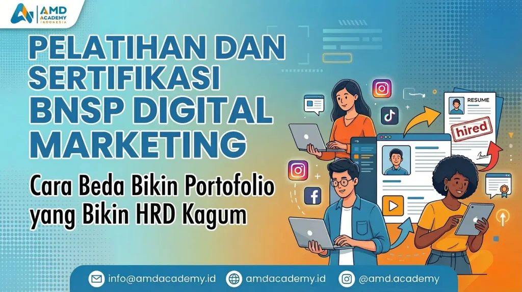 Banner Pelatihan & Sertifikasi BNSP Digital Marketing AMD Academy dengan ilustrasi orang menggunakan laptop, ikon media sosial, dan CV bertanda ‘hired