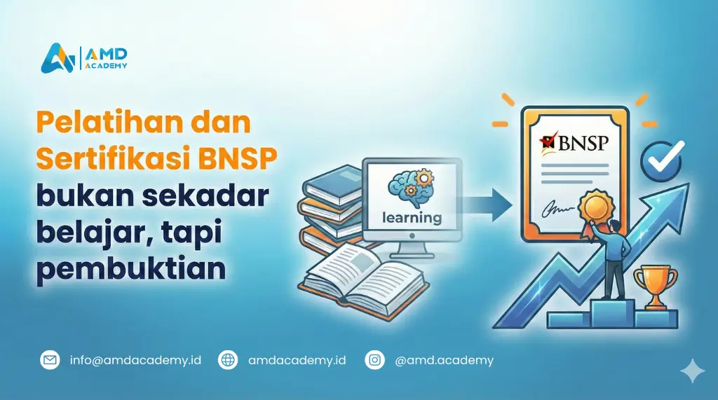 Infografis yang menekankan bahwa pelatihan dan sertifikasi BNSP adalah bentuk pembuktian kompetensi nyata, bukan sekadar belajar.
