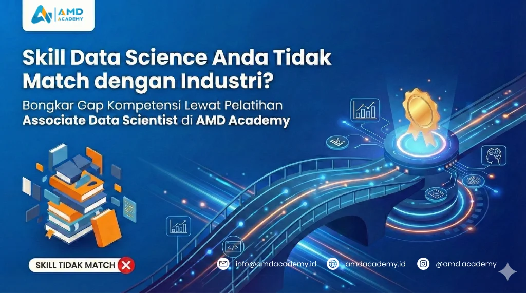 pelatihan dan sertifikasi BNSP Data Science di AMD Academy guna menyelaraskan kompetensi dengan kebutuhan industri.